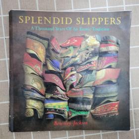 SPLENDID SLIPPERS 莲花鞋 （中国古代三寸金莲缠足的研究） A Thousand Years Of An Erotic Tradition