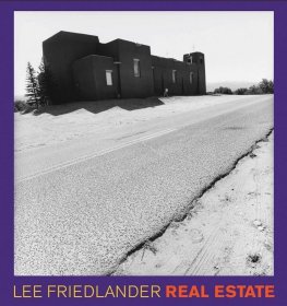 现货 Lee Friedlander: Real Estate 社会景观中建筑环境的探索  李弗里德兰德摄影集