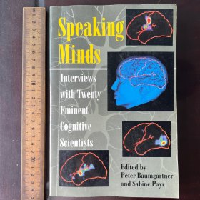 Speaking Minds: Interviews with Twenty Eminent Cognitive Scien英文原版