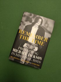 Remember the Time：Protecting Michael Jackson in His Final Days(簽名版)【記住時(shí)間：在邁克爾·杰克遜生命的最后幾天保護(hù)他】
