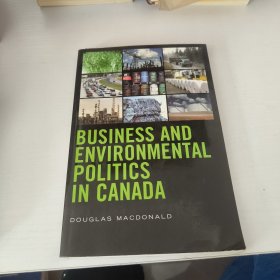 BUSINESS AND ENVIRONMENTAL POLITICS IN CANADA