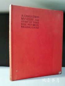 【插画本】A Christmas Mystery, The Story of Three Wise Men. By William J. Locke. Illustrated by W. W. Lendon.