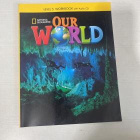 WORKBOOK with Audio CD OUR WORLD LEVEL5 【附光盘】