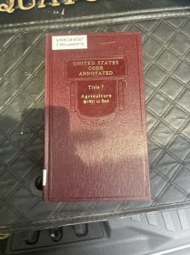 美国法典注释UNITED STATES CODE ANNOTATED Titles 7，