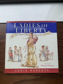 Ladies of Liberty: The Women Who Shaped Our Nation