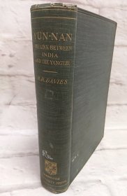 戴维斯少校作品，1909年英文版《Yun-Nan: the Link Between India and the Yangtze 》（云南：联结印度和扬子江的链环）