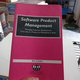 Software Product Management,Managing Software Development from Idea to Product to Marketing to Sales——xb