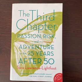 The Third Chapter: Passion, Risk, and Adventure in the 25 Years After 50