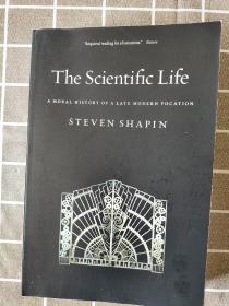 The Scientific Life: A Moral History of a Late Modern Vocation