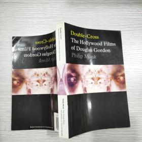 英文原版 Double-cross ：The Hollywood Films Of Douglas Gordon 大32开