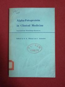 ALPHA-FETOPROTEIN IN CLINICAL  MEDICINE