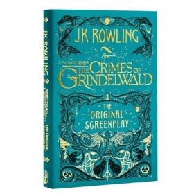 Fantastic Beasts: The Crimes of Grindelwald (The Original Screenplay) 神奇动物在哪里2：格林德沃之罪（英文进口原版剧本）