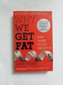 Why We Get Fat：And What to Do About It