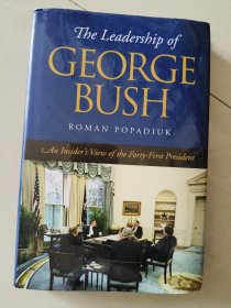 签名本 The Leadership of George Bush: An Insider's View of the Forty-first President 作者签名本，近全新 精装16开