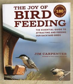 THE JOY OF BIRD FEEDING（英文原版，方16开，平装本，一厚册429页铜版纸彩印，2018，国内现货直发）