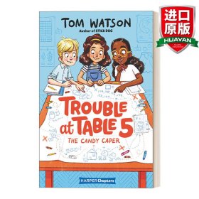 英文原版 Trouble at Table 5 #1: The Candy Caper 麻烦小分队1 儿童文学故事书初级章节书桥梁书 英文版 进口英语原版书籍