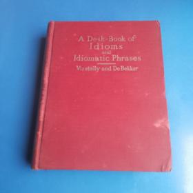 A Desk Book of Idioms and Idiomatic Phrases