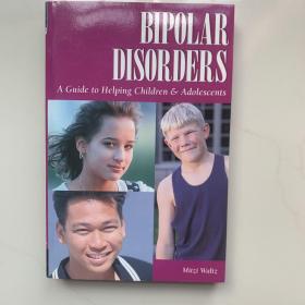 英文原版保证  Bipolar Disorders: A Guide to Helping Children and: A Guide to Helping Children & Adolescents