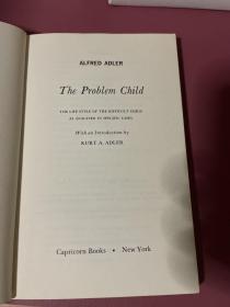 The Problem Child By Alfred Adler 现代自我心理学之父阿尔弗雷德·阿德勒 的《问题儿童》1963年出版