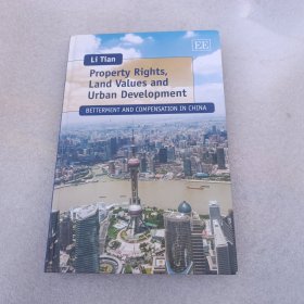 Li Tian Property Rights Land Values and Urban Development