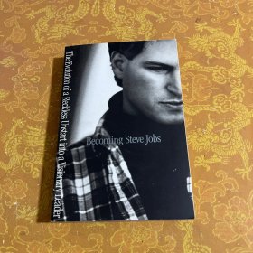 Becoming Steve Jobs: The Evolution of a Reckless Upstart Into a Visionary Leader 英文原版