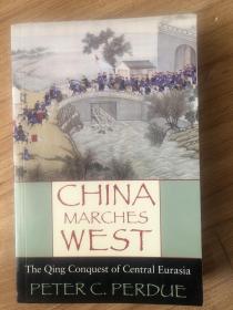 Peter C. Perdue
China Marches West: The Qing Conquest of Central Eurasia