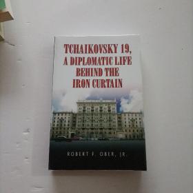 TCHAIKOVSKY 19,A DIPLOMATIC LIFE BEHIND THE IRON CURTAIN