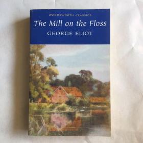 Mill on the Floss (Wordsworth Classics) 弗罗斯河上的磨坊