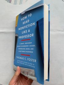 How to Read Nonfiction Like a Professor: A Smart, Irreverent Guide to Biography, History, Journalism, Blogs, and Everything in Between   英文原版 如何读 一本书 如何读一本非小说书