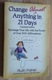 英文书 Change Almost Anything in 21 Days: Recharge Your Life with the Power of Over 500 Affirmations Paperback  by Ruth Fishel MEd (Author)