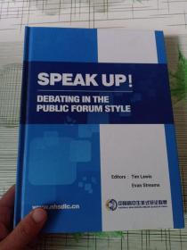 SPEAK UP DEBATING IN THE PUBLIC FORUM STYLE