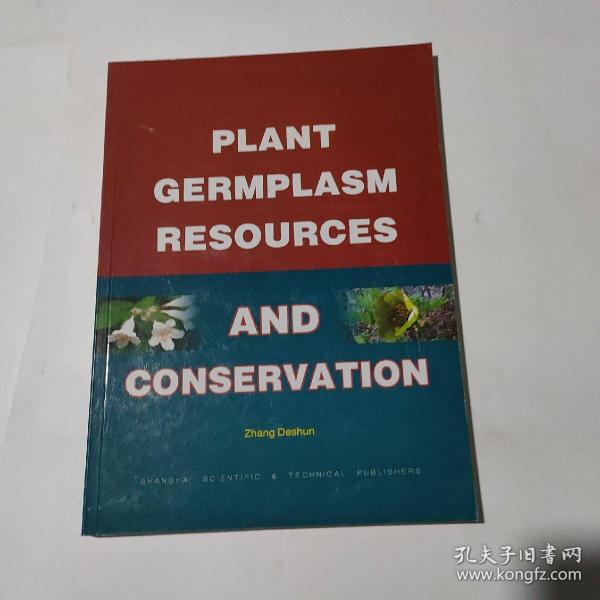 PLANT GERMPLASM RESOURCES AND CONSERVATION