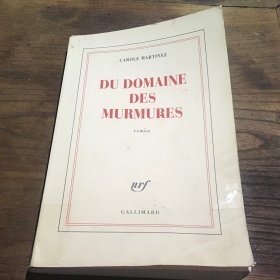 【Gallimard nrf】CAROLE MARTINEZ Du domaine des Murmures 法语/法文原版。2012年获得龚古尔中学生奖在内的四项大奖。讲的是中世纪时期一个领主女儿拒婚后隐修的故事，文笔很优美。原价18.5欧