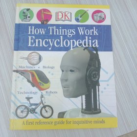 How Things Work Encyclopedia：A first reference guide for inquisitive minds