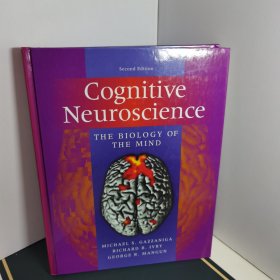 Cognitive Neuroscience, Second Edition：THE BIOLOGY OF THE MIND