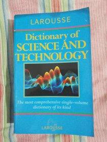 DICTIONARY OF SCIENCE AND TECHNOLOGY 拉鲁斯科学技术辞典