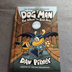 Dog Man: For Whom the Ball Rolls(Dog Man #7)