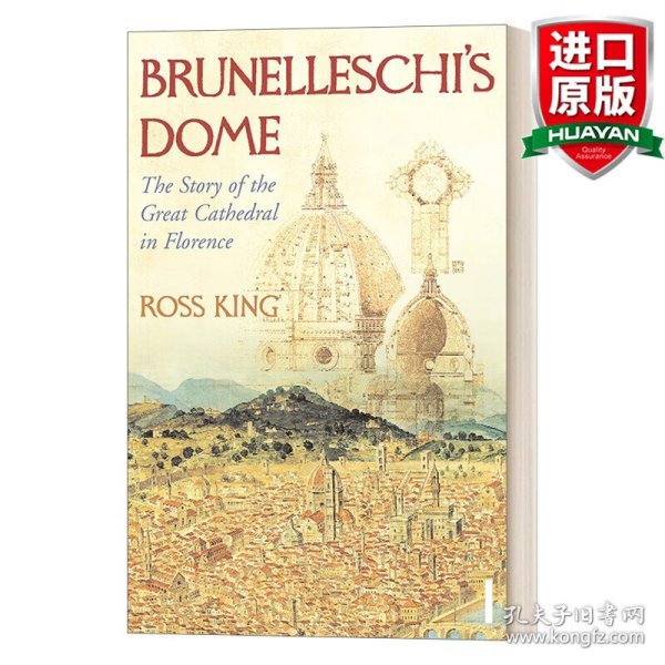 Brunelleschi's Dome：the story of the great cathedral in Florence