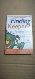 Finding Keepers: The Monster Guide to Hiring and Holding the World's Best Employees英文原版书