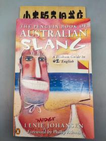 The Penguin Books Of Australian Slang : A Dinkum Guide to OZ English（澳洲俚语：地道的澳洲英语指南）