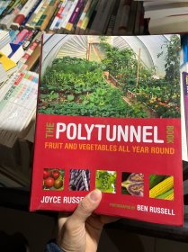 The Polytunnel Book: Fruit and Vegetables All Year Round