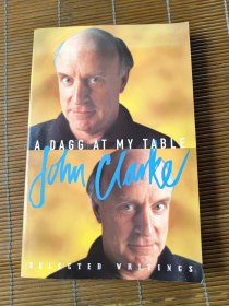 A Dagg at My Table: Selected Writings by John Clarke