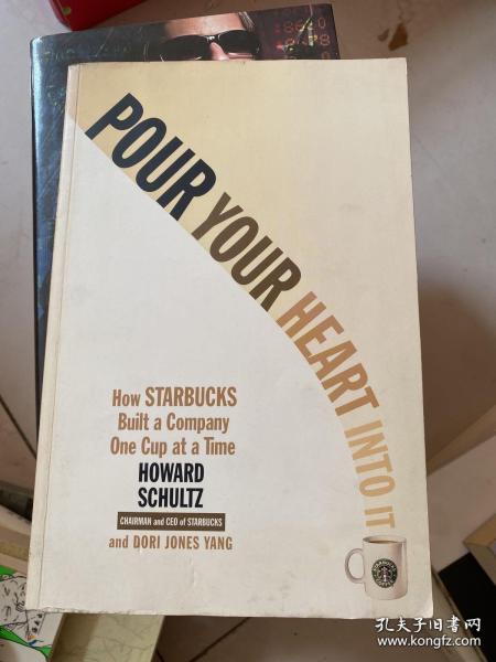 Pour Your Heart Into It：How Starbucks Built a Company One Cup at a Time