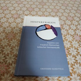 Hinterfragen: Aspekte von Friedrich Nietzsches kritischer Hermeneutik