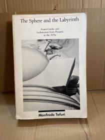 （英文原版，国内现货）The Sphere and the Labyrinth: Avant-Gardes and Architecture from Piranesi to the 1970s