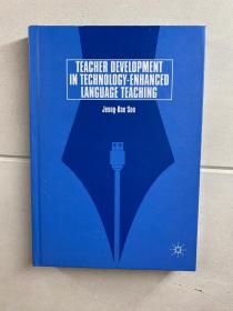 Teacher Development in Technology-Enhanced Language Teaching 技术强化语言教学中的教师发展（精装原版现货）包邮