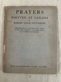Prayers Written at Vailima 《维利马的祈祷》书籍插图装帧名匠 Alberto Sangorski描金彩绘！1910年初版，羊皮纸封面，带书衣，内含大量彩色插图