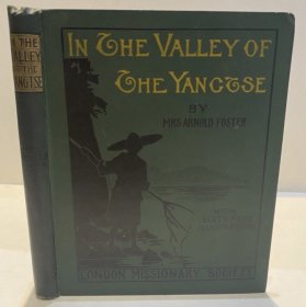 英国著名传教士富世德妻子富翟氏作品，1899年初版《扬子江纪行》又译《扬子江流域见闻录》伦敦传道会教士富世德之妻，在武汉传教纪事文录，晚清时期武汉史料文献