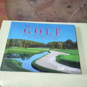 SPECTACULAR GOLF the courses people and stories that make the game great 横8开摄影集！ 268