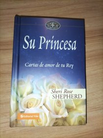 《Su Princesa Cartas de amor de tu Rey Sheri Rose SHEPHERD》